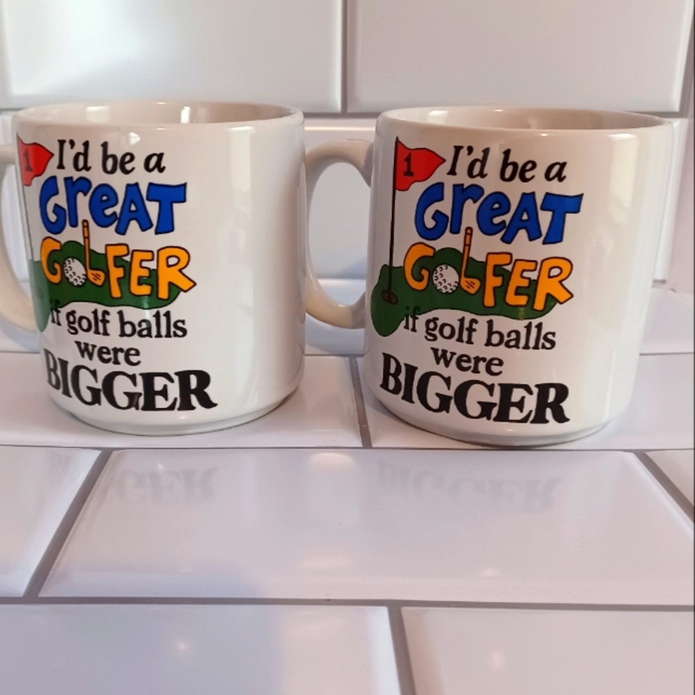 Coffee Cup I'd be a GREAT GOLFER  if golf ball were BIGGER